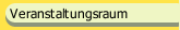 Veranstaltungsraum